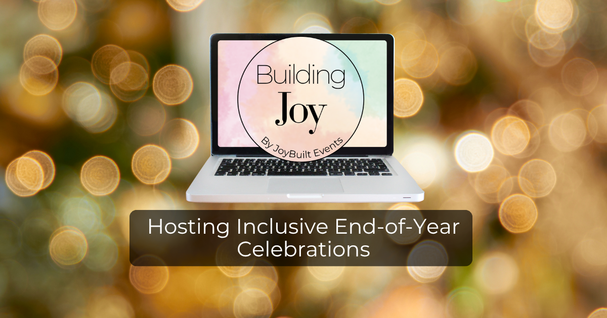 Hosting Inclusive End-of-Year Celebrations